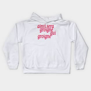 Anne Boleyn's Motto: Grumble all you like, this is how it’s going to be. Kids Hoodie